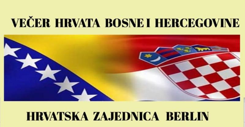 VEČER HRVATA BOSNE I HERCEGOVINE U BERLINU Evo kakav vas program očekuje