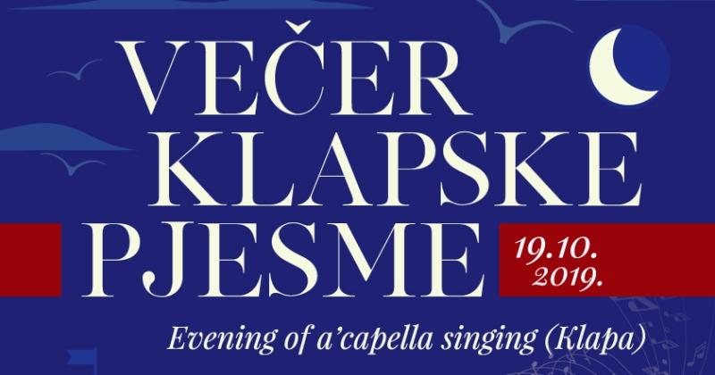 (NAJAVA) U SUBOTU, 19. LISTOPADA - VEČER KLAPSKE PJESME NA OTOKU KORČULI Ulaz je slobodan