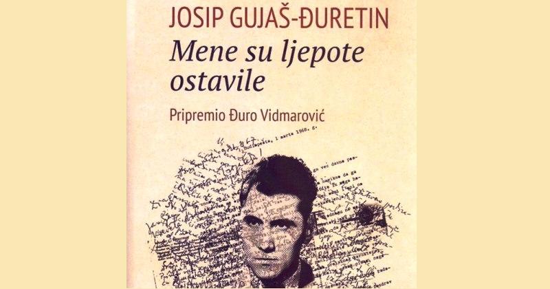 U UTORAK, 5. STUDENOGA ODRŽATI ĆE SE U ZAGREBU Promocija izabranih djela Josipa Gujaša – Đuretina iz Mađarske priređivača Đure Vidmarovića