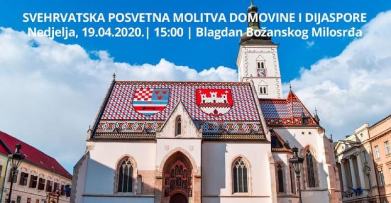 SVEHRVATSKA POSVETNA MOLITVA DOMOVINE I DIJASPORE BOŽANSKOME MILOSRĐU Pozvani ste uključiti se!