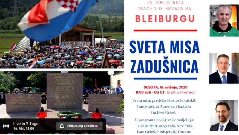 SVETA MISA ZADUŠNICA ZA ŽRTVE BLEIBURGA I KRIŽNOG PUTA U ZAJEDNIŠTVU S HRVATIMA IZ AMERIKE I KANADE Video prijenos u subotu, 16. svibnja možete pratiti ovdje, pridružite se!