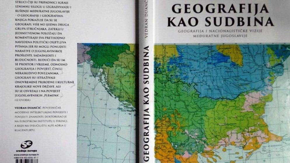 Sve narode i države oblikovali historiografi, u Jugoslaviji taj zadatak u cijelosti obavili geografi