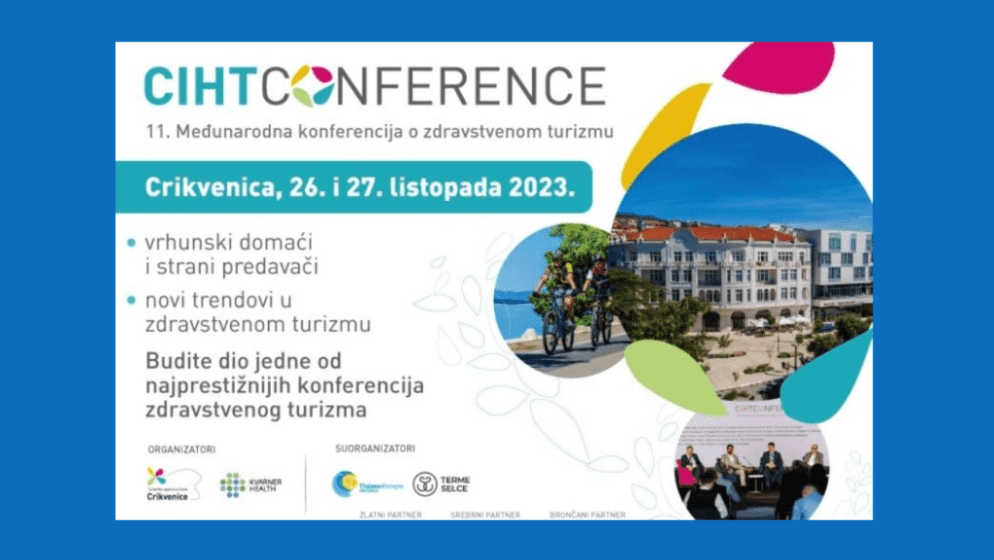 CIHT 2023: Konferencija o zdravstvenom turizmu koju nitko iz područja turizma, zdravstva i medicine ne propušta!
