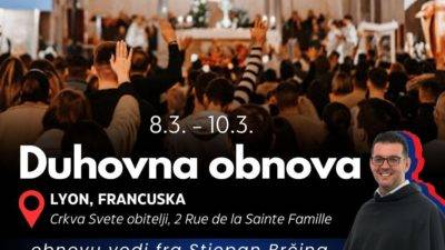 Hrvatska katolička misija Lyon organizira trodnevnu duhovnu obnovu koju će predvoditi fra Stjepan Brčina