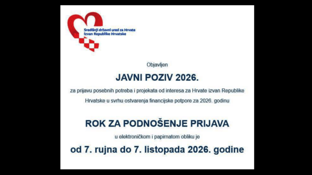 Objavljen je Javni poziv za prijavu posebnih potreba i projekata od interesa za Hrvate izvan Republike Hrvatske u svrhu ostvarenja financijske potpore za 2026. godinu